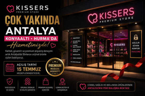 Kissers Çok Yakında Antalya Konyaaltı Hurma'da Açılıyor | Premium Cinsel Sağlık Mağazası
