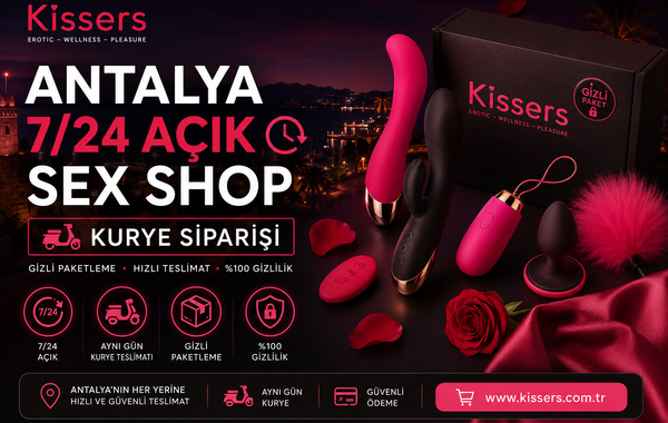 Antalya 7/24 Açık Sex Shop ve Kurye Siparişi